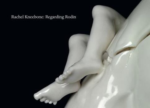 Hardcover Rachel Kneebone: Regarding Rodin Book