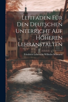 Paperback Leitfaden für den Deutschen Unterricht auf Höheren Lehranstalten Book
