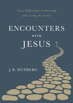 Paperback Encounters with Jesus: Forty Reflections on Knowing and Loving the Savior Book