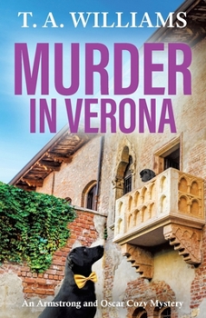 Murder in Verona - Book #9 of the Armstrong and Oscar Cozy Mysteries