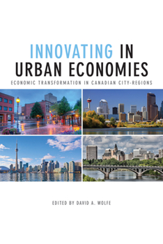 Paperback Innovating in Urban Economies: Economic Transformation in Canadian City-Regions Book