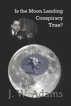 Paperback Is the Moon Landing Conspiracy True? Book