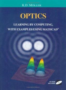 Hardcover Optics: Learning by Computing, with Examples Using MathCAD Book