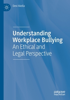 Paperback Understanding Workplace Bullying: An Ethical and Legal Perspective Book