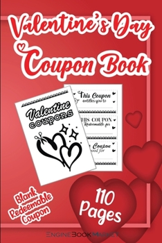 Paperback Valentine's Day Coupon Book: DIY Vouchers Blank Coupon Book For Lovers, Fillable Cute Template For Valentine's Day Romantic Date Night, Adorable Gi Book