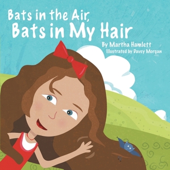 Paperback Bats in the Air, Bats in My Hair Book