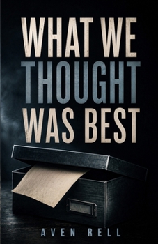 What We Thought Was Best