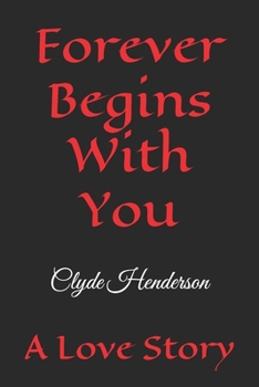 Forever Begins With You: A Love Story