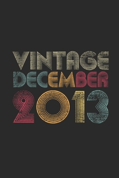 Vintage December 2013: Graph Paper Notebook / Journal (6 X 9 - 5 Squares per inch - 120 Pages) - Happy Birthday 6th Gift Idea
