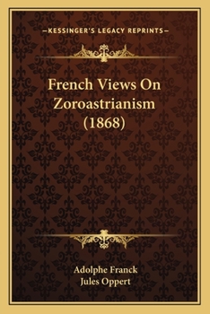 Paperback French Views On Zoroastrianism (1868) Book