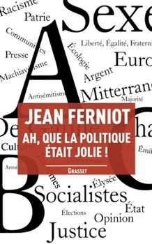 Paperback Ah, que la politique était jolie ! [French] Book