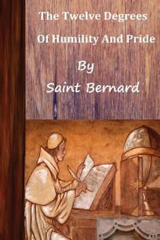 Paperback Saint Bernard The Twelve Degrees of Humility and Pride Book