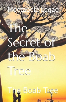 Paperback The Secret of the Boab Tree: The Boab Tree Book