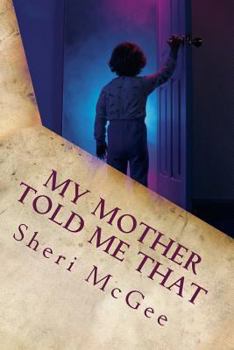 Paperback My mother told me that: So it has to be true, right? Book