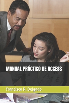 Paperback MANUAL PRÁCTICO DE ACCESS (Spanish Edition) [Spanish] Book