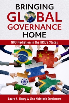 Hardcover Bringing Global Governance Home: Ngo Mediation in the Brics States Book