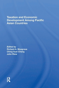 Paperback Taxation and Economic Development Among Pacific Asian Countries Book