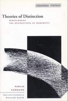 Paperback Theories of Distinction: Redescribing the Descriptions of Modernity Book
