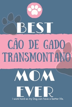 Paperback Best C?o de Gado Transmontano Mom Ever Notebook Gift: Lined Notebook / Journal Gift, 120 Pages, 6x9, Soft Cover, Matte Finish Book