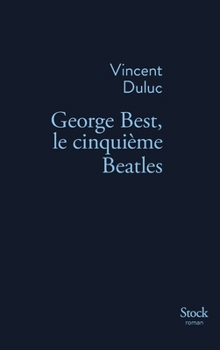 George Best, le cinquième Beatles