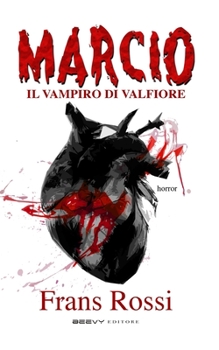 Paperback Marcio: il vampiro di Valfiore [Italian] Book