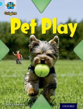 Paperback Project X Origins: Light Blue Book Band, Oxford Level 4: Toys and Games: Pet Play Book