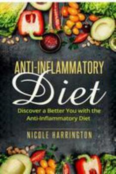 Paperback Anti-Inflammatory Diet: Discover a Better You with the Anti-Inflammatory Diet Book