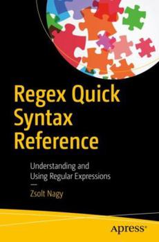 Paperback Regex Quick Syntax Reference: Understanding and Using Regular Expressions Book