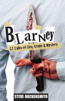 Paperback Blarney: 12 Tales of Lies, Crime & Mystery Book