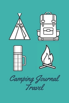 Paperback Camping Journal Travel: Log book for gifts Book