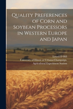 Paperback Quality Preferences of Corn and Soybean Processors in Western Europe and Japan Book