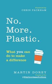Paperback No. More. Plastic.: What you can do to make a difference - the #2minutesolution Book