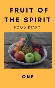 Paperback Fruit of the Spirit Food Diary: Part One Book