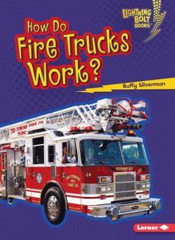 How Do Fire Trucks Work? - Book  of the How Vehicles Work