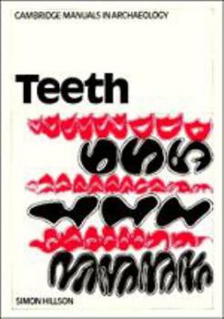 Teeth - Book  of the Cambridge Manuals in Archaeology