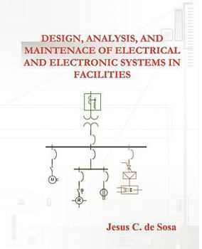 Paperback Design, Analysis, and Maintenance of Electrical and Electronic Systems in Facilities Book