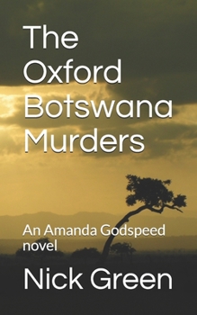 Paperback The Oxford Botswana Murders: An Amanda Godspeed novel Book