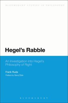 Paperback Hegel's Rabble: An Investigation Into Hegel's Philosophy of Right Book