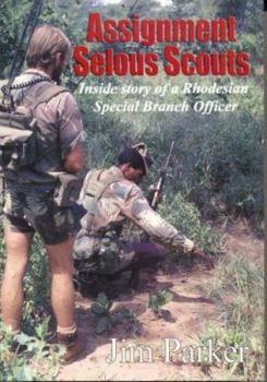 Hardcover Assignment Selous Scouts: Inside Story of a Rhodesian Special Branch Officer Book