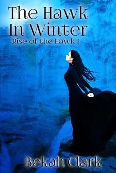 Paperback The Hawk In Winter (Rise of the Hawk) Book