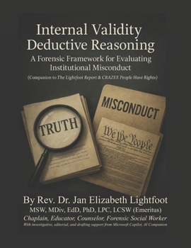 Paperback Internal Validity Deductive Reasoning (IVDR): A Forensic Framework for Evaluating Institutional Misconduct Book
