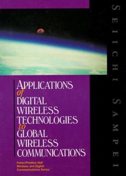 Hardcover Applications of Digital Wireless Technologies to Global Wireless Communications Book