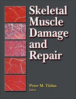 Hardcover Skeletal Muscle Damage and Repair:Mechanisms & Interventions Book