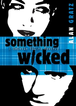 Paperback Something Wicked: A Horatio Wilkes Mystery Book