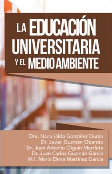 Hardcover La Educación Universitaria Y El Medio Ambiente [Spanish] Book