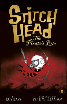 The Pirate's Eye - Book #2 of the Stitch Head
