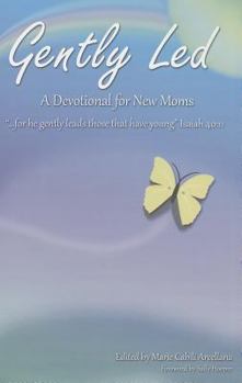 Paperback Gently Led: A Devotional for New Moms Book