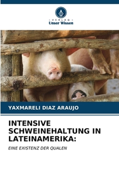 Intensive Schweinehaltung in Lateinamerika (German Edition)