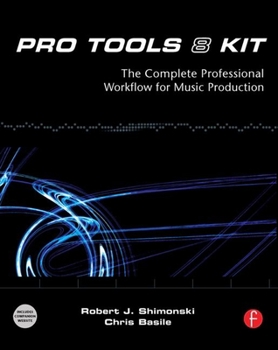 Paperback Pro Tools 8 Kit: The Complete Professional Workflow for Music Production Book