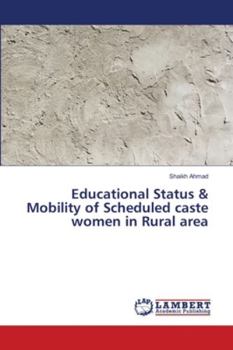 Paperback Educational Status & Mobility of Scheduled caste women in Rural area Book